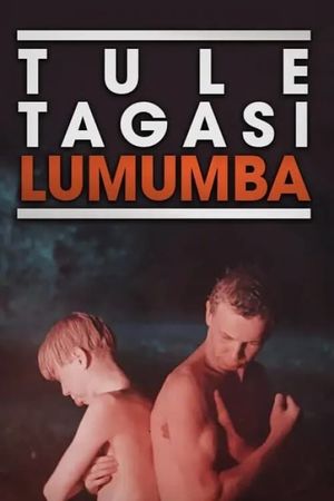 Tule tagasi, Lumumba's poster