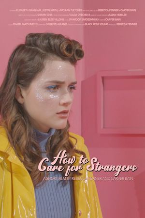 How to Care for Strangers's poster
