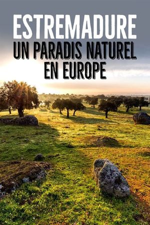 Estrémadure, un paradis naturel en Europe's poster