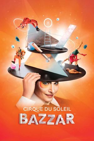 Cirque du Soleil: Bazzar's poster