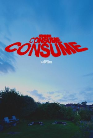 Consume Consume Consume's poster