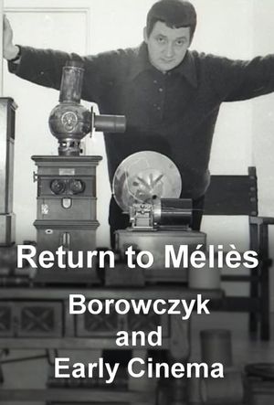 Return to Méliès: Borowczyk and Early Cinema's poster