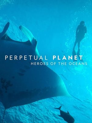 Perpetual Planet: Heroes of the Oceans's poster image