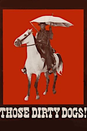 Those Dirty Dogs's poster