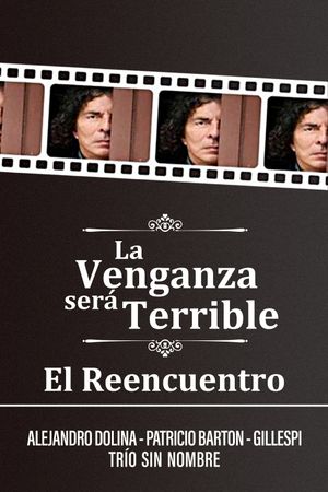 La Venganza será Terrible - El Reencuentro's poster