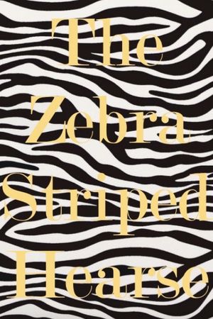 The Zebra Striped Hearse's poster