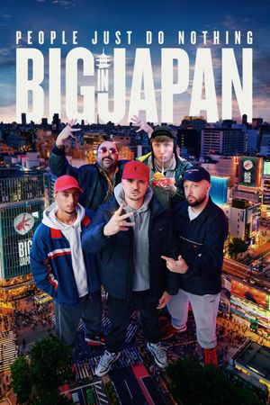 People Just Do Nothing: Big in Japan's poster image
