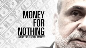 Money for Nothing: Inside the Federal Reserve's poster