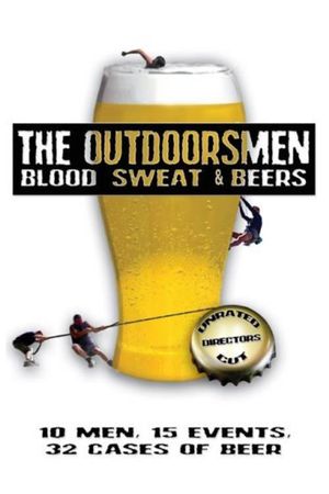 The Outdoorsmen: Blood, Sweat & Beers's poster