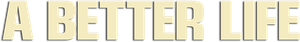A Better Life's poster