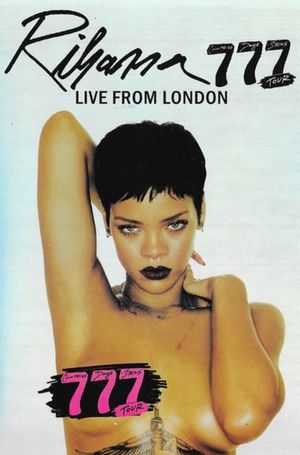 Rihanna: 777 Tour Live From London 2012's poster