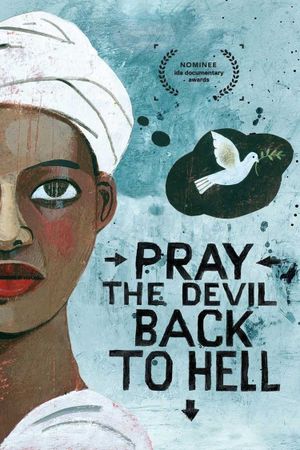 Pray the Devil Back to Hell's poster