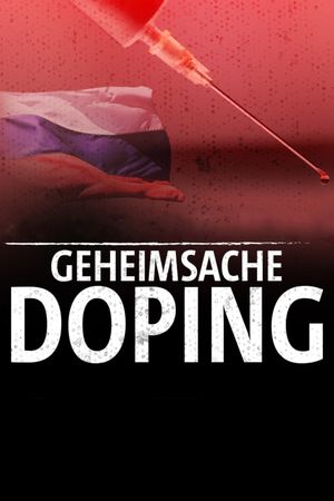 Geheimsache Doping – Wie Russland seine Sieger macht's poster