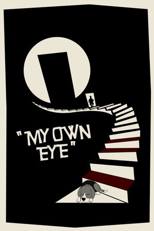 My Own Eye's poster