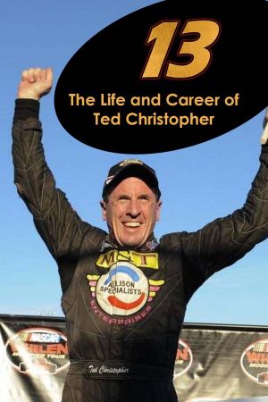 13: The Life & Career of Ted Christopher's poster