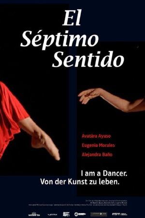 EL SEPTIMO SENTIDO. I am a dancer. Von der Kunst zu leben's poster