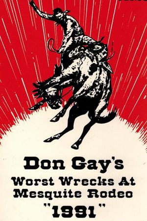 Don Gay's Worst Wrecks At Mesquite Rodeo 1991's poster
