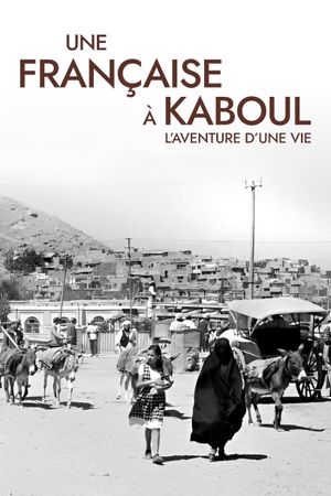 Une Française à Kaboul : L'Aventure d'une vie's poster
