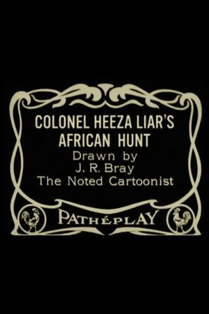 Colonel Heeza Liar's African Hunt's poster