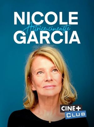 Nicole Garcia, actrice-cinéaste's poster