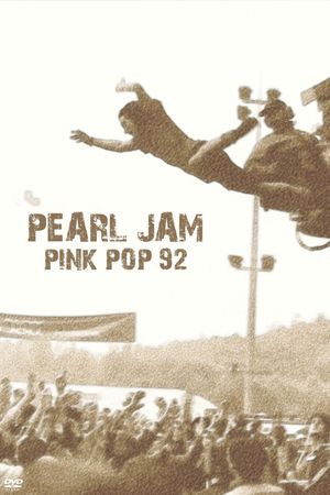 Pearl Jam: Live at Pinkpop '92's poster