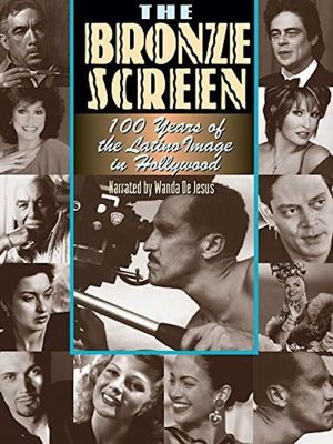 The Bronze Screen: 100 Years of the Latino Image in American Cinema's poster