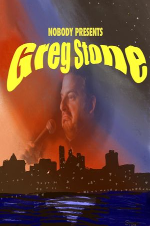 Greg Stone: Nobody Presents's poster