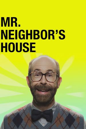 Mr. Neighbor's House's poster