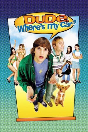 Dude, Where's My Car?'s poster