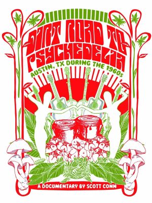 Dirt Road to Psychedelia: Austin Texas During the 1960s's poster