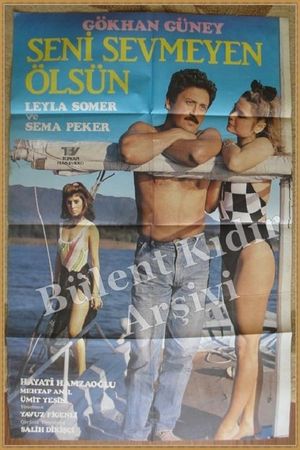 Seni Sevmeyen Ölsün's poster