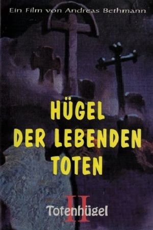 Hügel der lebenden Toten - Totenhügel 2's poster