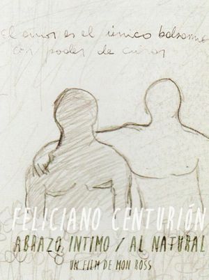 Feliciano Centurión: abrazo íntimo/al natural's poster