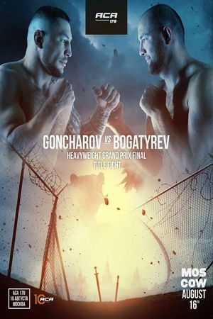 ACA 178: Goncharov vs. Bogatyrev's poster