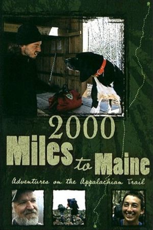 2000 Miles to Maine: Adventures on the Appalachian Trail's poster