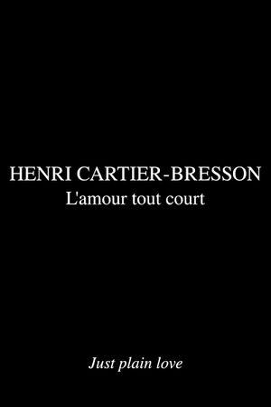 Profils, Henri Cartier-Bresson: L'amour tout court's poster