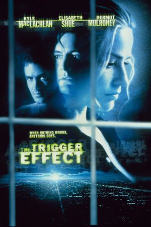 The Trigger Effect's poster