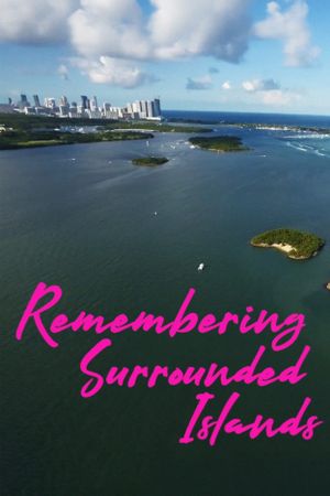 Remembering Surrounded Islands's poster