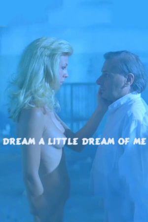 Dream a Little Dream's poster