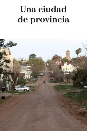 Una ciudad de provincia's poster