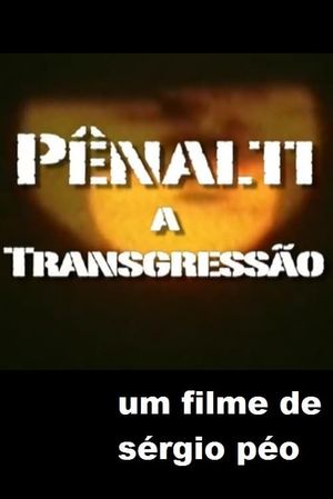 Pênalti - A Transgressão's poster