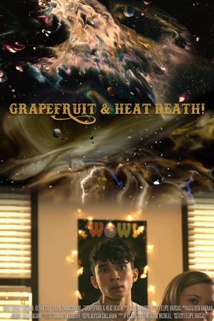 Grapefruit & Heat Death!'s poster