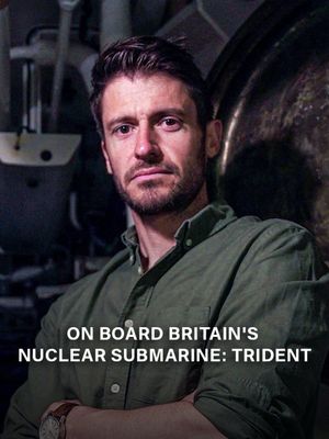 On Board Britain's Nuclear Submarine Trident's poster