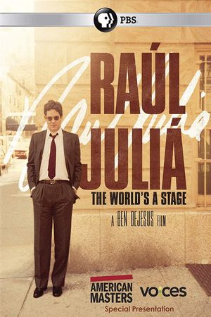 Raúl Juliá: The World’s a Stage's poster