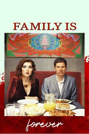 Family Is Forever's poster