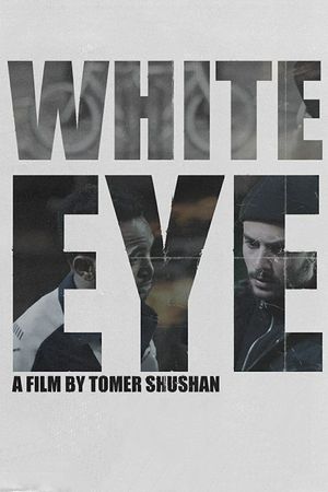 White Eye's poster