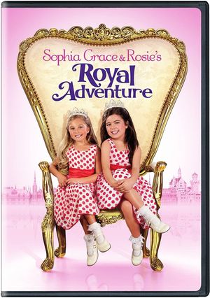Sophia Grace & Rosie's Royal Adventure's poster