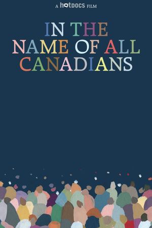 In the Name of All Canadians's poster