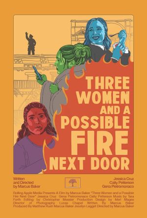 Three Women and a Possible Fire Next Door's poster