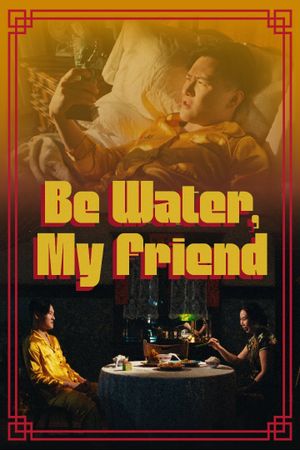 Be Water, My Friend's poster image